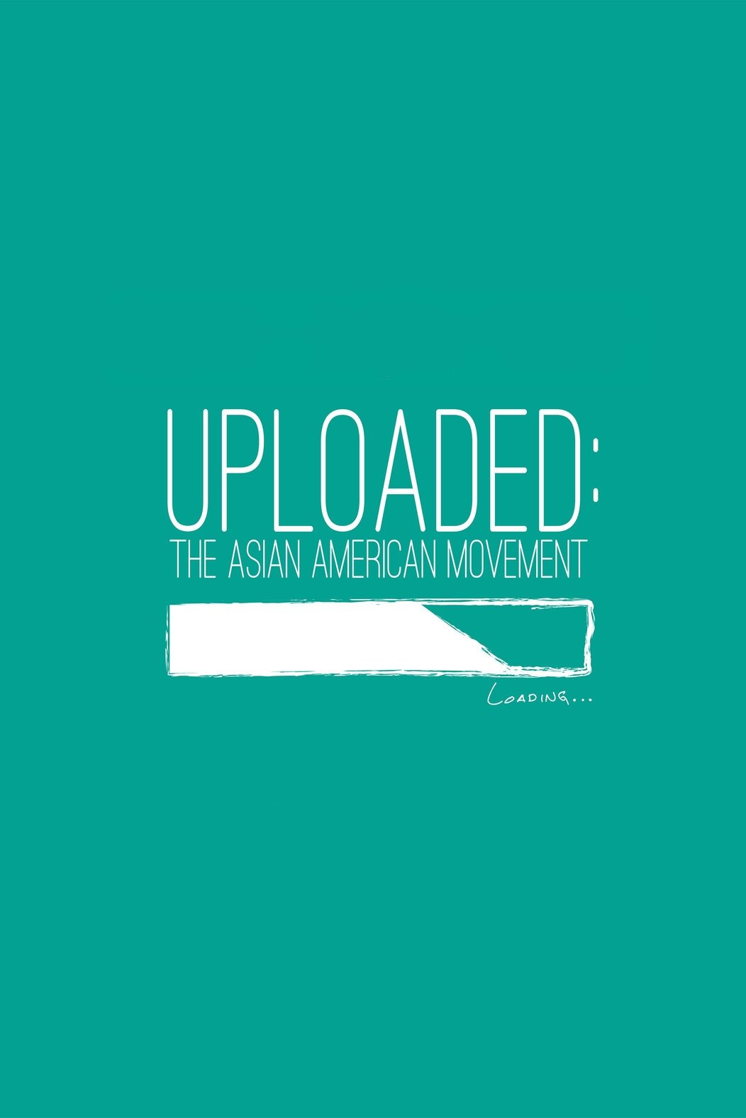 Постер Uploaded: The Asian American Movement